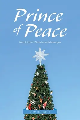 El Príncipe de la Paz: Y otros mensajes navideños - Prince of Peace: And Other Christmas Messages