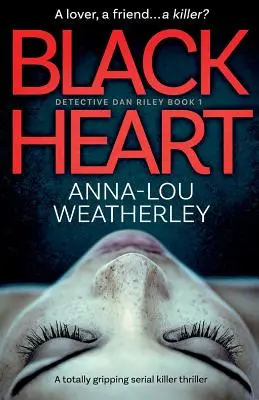 Corazón negro: Un apasionante thriller de asesinos en serie - Black Heart: A totally gripping serial killer thriller