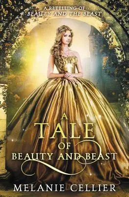 Un cuento de Bella y Bestia: Una adaptación de La Bella y la Bestia - A Tale of Beauty and Beast: A Retelling of Beauty and the Beast