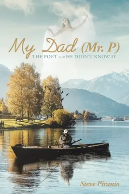 Mi padre (Mr. P): El poeta y él no lo sabía - My Dad (Mr. P): The Poet and He Didn't Know It