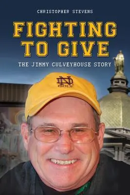 Luchando por dar: La historia de Jimmy Culveyhouse - Fighting to Give: The Jimmy Culveyhouse Story