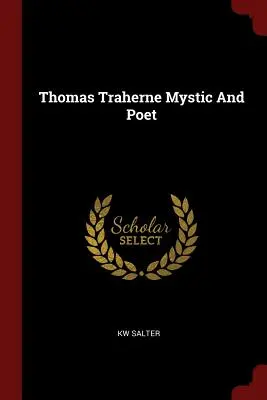 Thomas Traherne Místico y poeta - Thomas Traherne Mystic and Poet