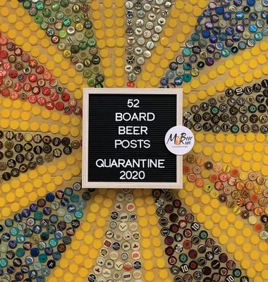 52 Board Beer Posts: Cuarentena 2020 - 52 Board Beer Posts: Quarantine 2020