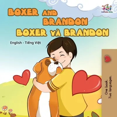 Boxer y Brandon (Libro bilingüe inglés vietnamita para niños) - Boxer and Brandon (English Vietnamese Bilingual Book for Kids)