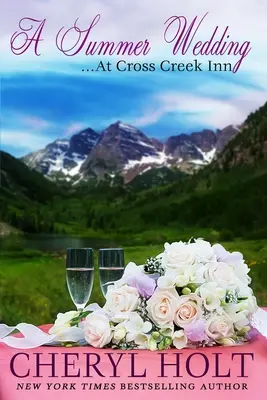 Una boda de verano en Cross Creek Inn A - A Summer Wedding at Cross Creek Inn: A