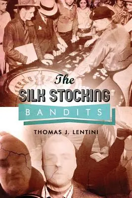 Los bandidos de las medias de seda: La ciudad de la violencia - The Silk Stocking Bandits: City of Violence