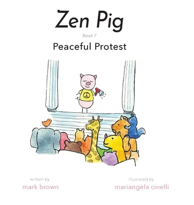 Cerdo Zen: Protesta Pacífica - Zen Pig: Peaceful Protest