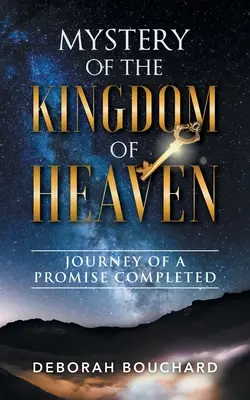 Misterio del Reino de los Cielos: El viaje de una promesa cumplida - Mystery of the Kingdom of Heaven: Journey of a Promise Completed