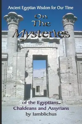 Sobre los misterios de egipcios, caldeos y asirios - On the Mysteries of the Egyptians, Chaldeans and Assyrians