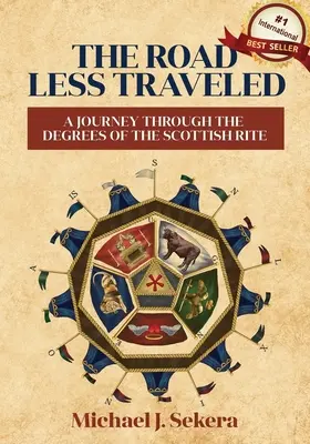 El camino menos transitado: Un Viaje a Través de los Grados del Rito Escocés - The Road Less Traveled: A Journey Through the Degrees of the Scottish Rite