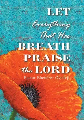 Que todo lo que respira alabe al Señor - Let Everything That Has Breath Praise the Lord