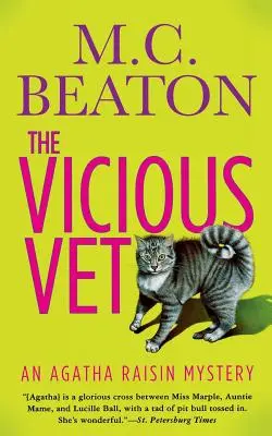 El Veterinario Cruel / The Vicious Vet: An Agatha Raisin Mystery - The Vicious Vet: An Agatha Raisin Mystery