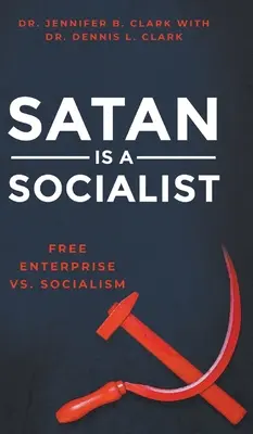 Satanás es Socialista: Libre Empresa vs. Socialismo - Satan is a Socialist: Free Enterprise vs. Socialism