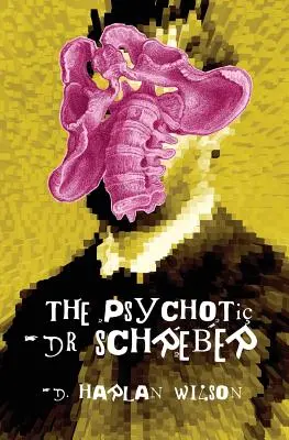 El psicótico Dr. Schreber - The Psychotic Dr. Schreber