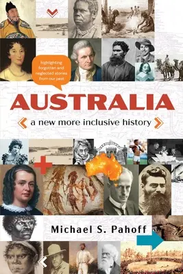 Australia - Una nueva historia más inclusiva: Historias olvidadas de nuestro pasado - Australia - A New More Inclusive History: Highlighting neglected and forgotten stories from our past