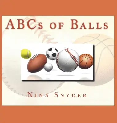 El abecedario de las pelotas - ABCs of Balls