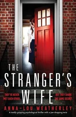 La mujer del forastero: Un thriller psicológico totalmente apasionante con un giro asombroso - The Stranger's Wife: A totally gripping psychological thriller with a jaw-dropping twist