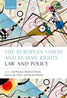 La Unión Europea y los Derechos Humanos: Derecho y Política - The European Union and Human Rights: Law and Policy