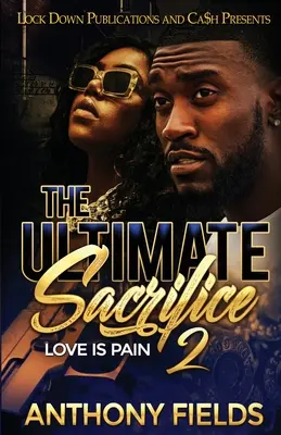 The Ultimate Sacrifice 2: El amor es dolor - The Ultimate Sacrifice 2: Love is Pain