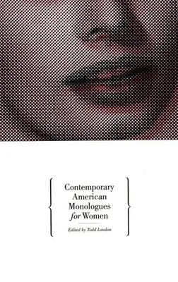 Monólogos americanos contemporáneos para mujeres - Contemporary American Monologues for Women