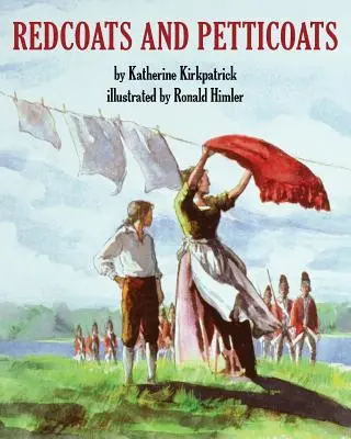 Casacas rojas y enaguas - Redcoats and Petticoats