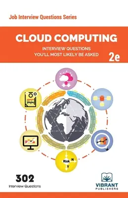 Preguntas de la entrevista sobre Cloud Computing: Segunda edición - Cloud Computing Interview Questions You'll Most Likely Be Asked: Second Edition