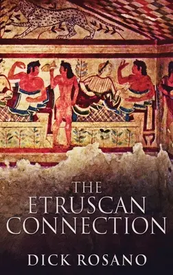 La conexión etrusca: Edición en tapa dura y letra grande - The Etruscan Connection: Large Print Hardcover Edition