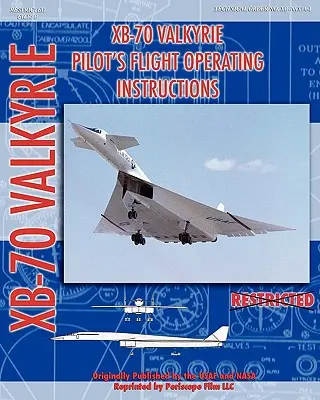 Manual de Operaciones de Vuelo del Piloto del XB-70 Valkerie - XB-70 Valkerie Pilot's Flight Operating Manual