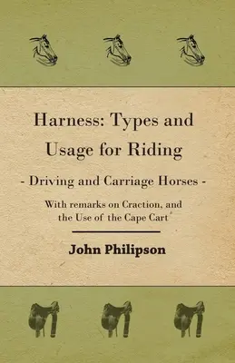 Arneses: Tipos y uso de los caballos de silla, tiro y enganche - Harness: Types and Usage for Riding - Driving and Carriage Horses