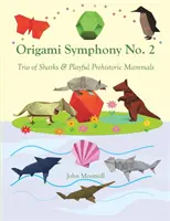 Origami Symphony No. 2: Trío de tiburones y mamíferos prehistóricos juguetones - Origami Symphony No. 2: Trio of Sharks & Playful Prehistoric Mammals