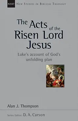 Los Hechos del Señor Jesús Resucitado: El relato de Lucas sobre el plan de Dios - The Acts of the Risen Lord Jesus: Luke's Account of God's Unfolding Plan