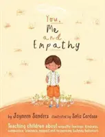 Tú, yo y la empatía: enseñar a los niños la empatía, los sentimientos, la bondad, la compasión, la tolerancia y el reconocimiento de los comportamientos de acoso. - You, Me and Empathy: Teaching children about empathy, feelings, kindness, compassion, tolerance and recognising bullying behaviours