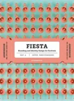 Fiesta: Marca e Identidad para Festivales - Fiesta: The Branding and Identity for Festivals