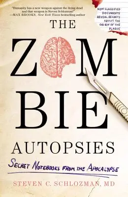 Las autopsias de los zombis: Cuadernos secretos del Apocalipsis - The Zombie Autopsies: Secret Notebooks from the Apocalypse