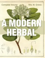 A Modern Herbal: La edición completa - A Modern Herbal: The Complete Edition