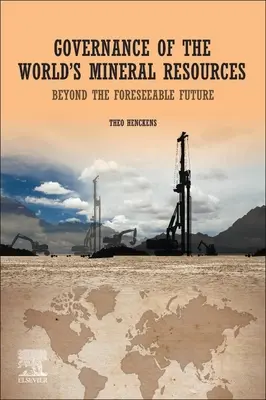 Gobernanza de los recursos minerales del mundo: Más allá del futuro previsible - Governance of the World's Mineral Resources: Beyond the Foreseeable Future