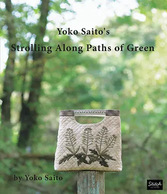 Paseando por senderos verdes de Yoko Saito - Yoko Saito's Strolling Along Paths of Green