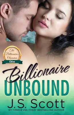 Billionaire Unbound: La obsesión del multimillonario Chloe - Billionaire Unbound: The Billionaire's Obsession Chloe