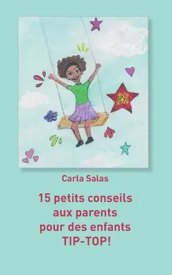¡15 petits conseils aux parents pour des enfants TIP-TOP! - 15 petits conseils aux parents pour des enfants TIP-TOP!