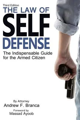 La Ley de Defensa Personal, 3ª Edición - The Law of Self Defense, 3rd Edition