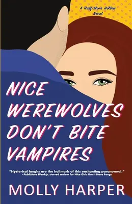 Los hombres lobo amables no muerden a los vampiros - Nice Werewolves Don't Bite Vampires