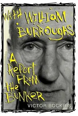 Con William Burroughs: Un informe desde el búnker - With William Burroughs: A Report from the Bunker