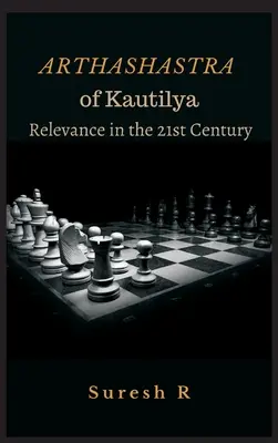 Arthashastra de Kautilya: Relevancia en el siglo XXI - Arthashastra of Kautilya: Relevance in the 21st Century