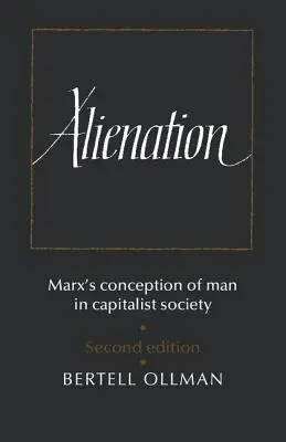 Alienation: La concepción marxista del hombre en la sociedad capitalista - Alienation: Marx's Conception of Man in a Capitalist Society