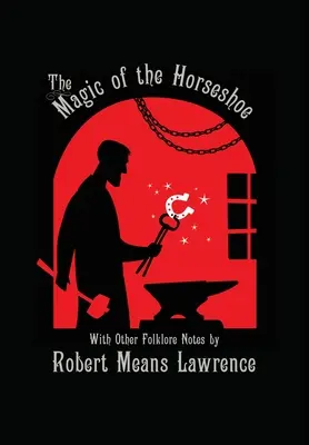 La Magia de la Herradura: Con otras notas folclóricas - Magic of the Horseshoe: With Other Folklore Notes