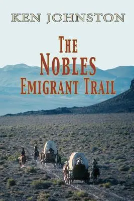 El Camino de los Nobles Emigrantes - The Nobles Emigrant Trail