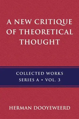 Una Nueva Crítica del Pensamiento Teórico, Vol. 3 - A New Critique of Theoretical Thought, Vol. 3