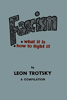 Fascismo: Qué es, cómo combatirlo: Recopilación - Fascism: What It Is, How to Fight It: A Compilation