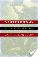 Deuteronomio: Comentario - Deuteronomy: A Commentary