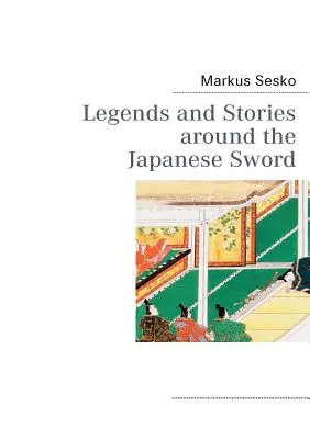 Leyendas e historias en torno a la espada japonesa - Legends and Stories around the Japanese Sword